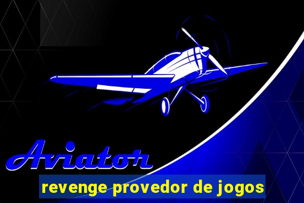 revenge provedor de jogos